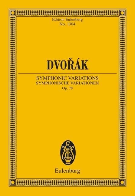 Dvorak: Symphonic Variations Opus 78 B 70 (Study Score) published by Eulenburg